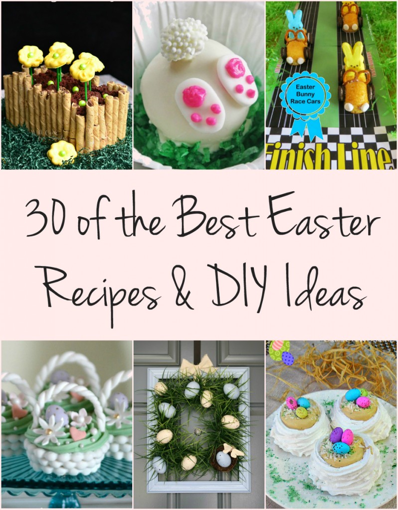 30 of the Best Easter Recipes and DIY Ideas - Roxy's Kitchen