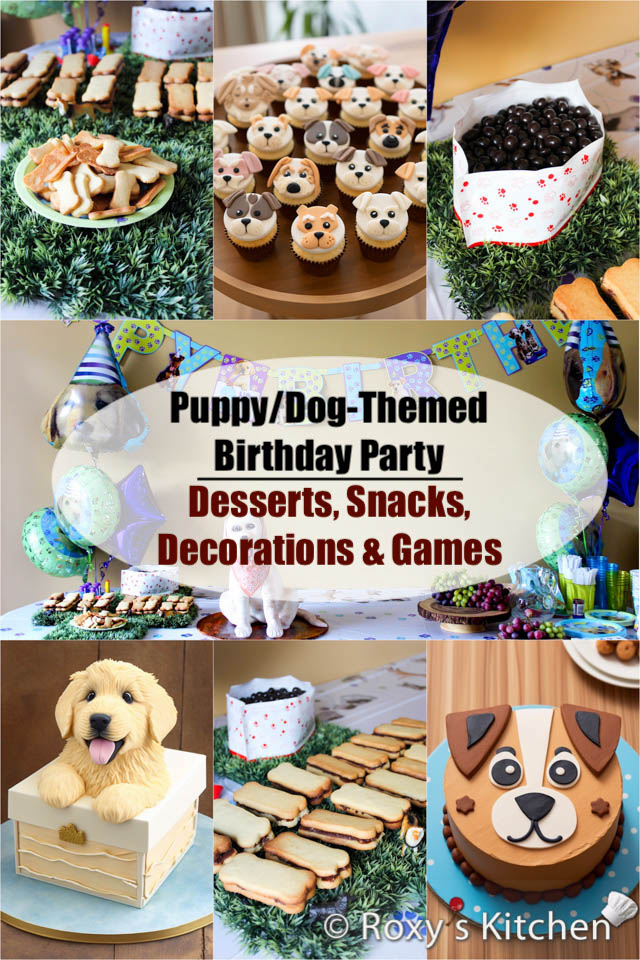 Puppy/Dog Themed Birthday Party - Desserts, Snacks, Decorations, Games 