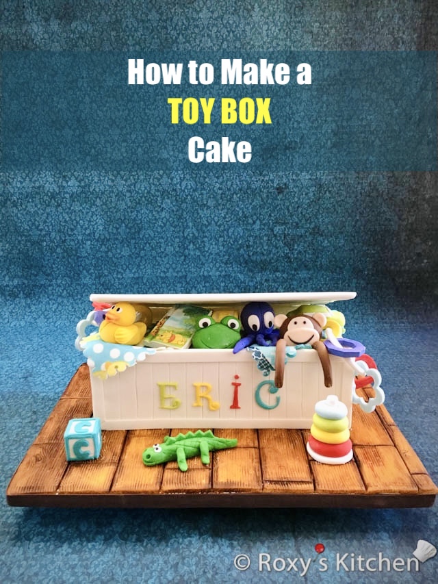 How to Make a Toy Box Cake - Roxy's Kitchen